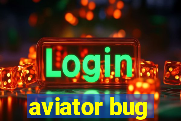 aviator bug